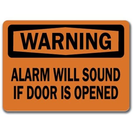SIGNMISSION Safety Sign, 14 in Height, Plastic, 10 in Length, Alarm Will Sound If Door Is Opened WS-Alarm Will Sound If Door Is Opened